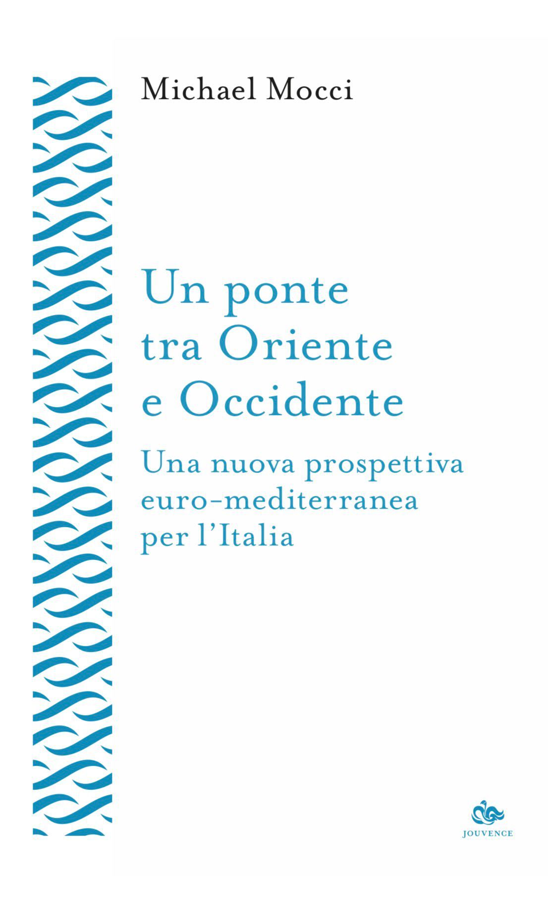 Copertina del libro Un ponte tra Oriente e Occidente di Michael Mocci, edito da Jouvence